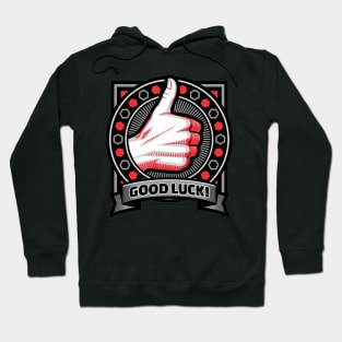 Good Luck- Thumbs Up Hand Signal Hoodie